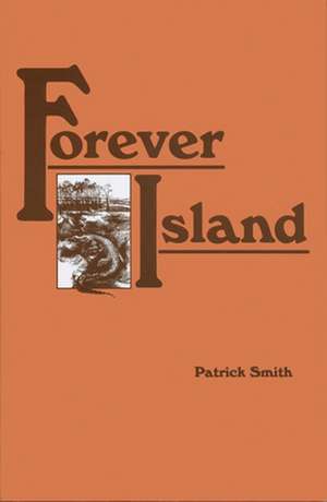 Forever Island de Patrick D. Smith