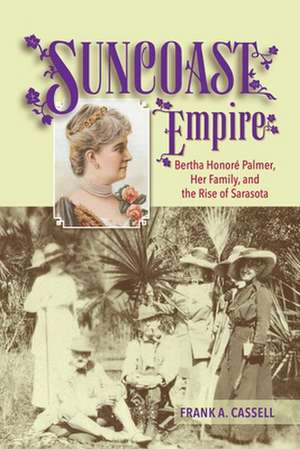 Suncoast Empire de Frank A Cassell
