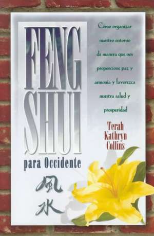 Feng Shui Para Occidente de Terah Kathryn Collins