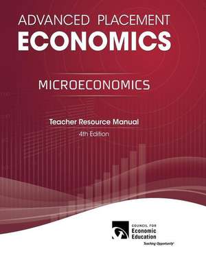 Advanced Placement Economics - Microeconomics: Teacher Resource Manual de Gary L. Stone