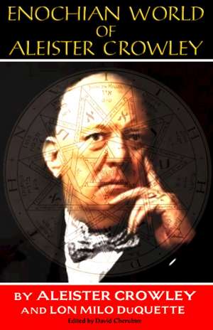 Enochian World of Aleister Crowley: 20th Anniversary Edition de Aleister Crowley