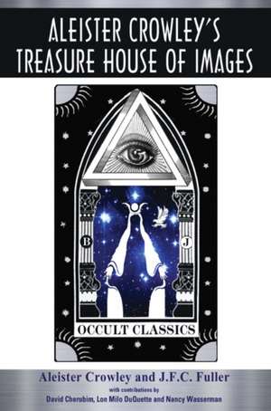 Aleister Crowley's Treasyre House of Images de Aleister Crowley