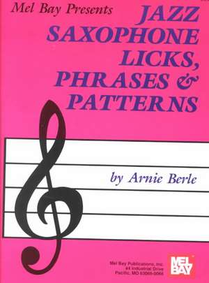 Mel Bay Presents Jazz Saxophone Licks, Phrases & Patterns: M'Todo Moderno Para La Guitarra, Nivel 1 de Berle