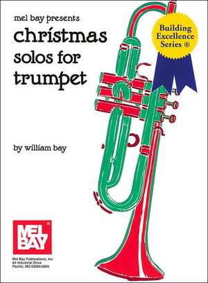 Christmas Solos for Trumpet de William Bay