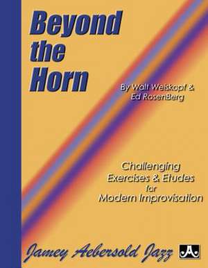 Beyond the Horn de Walt Weiskopf