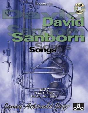 Jamey Aebersold Jazz -- David Sanborn Songs, Vol 103 de David Sanborn