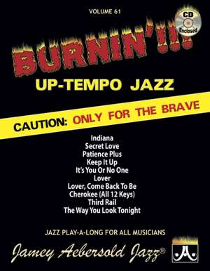 Aebersold, J: Jamey Aebersold Jazz -- Burnin'!!! Up-Tempo Ja