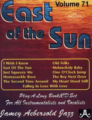 Aebersold, J: Jamey Aebersold Jazz -- East of the Sun, Vol 7