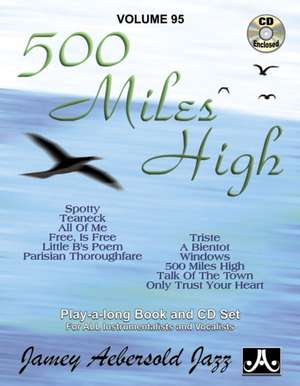 Jamey Aebersold Jazz -- 500 Miles High, Vol 95 de Jamey Aebersold