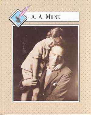 A.A. Milne de Jill C. Wheeler