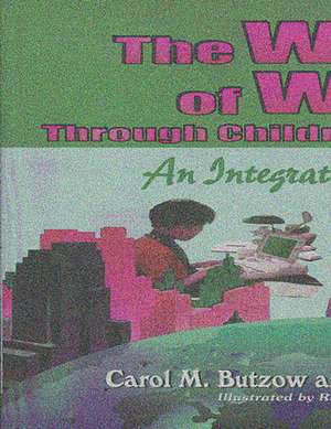 The World of Work Through Children's Literature: An Integrated Approach de Carol M. Butzow