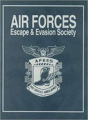 Air Forces Escape and Evasion Society de Turner Publishing