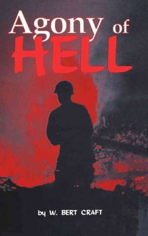 The Agony of Hell de W. Bert Craft