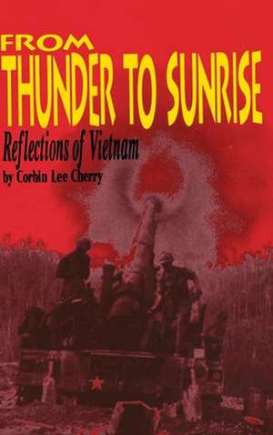 From Thunder to Sunrise: Reflections of Vietnam de Turner Publishing