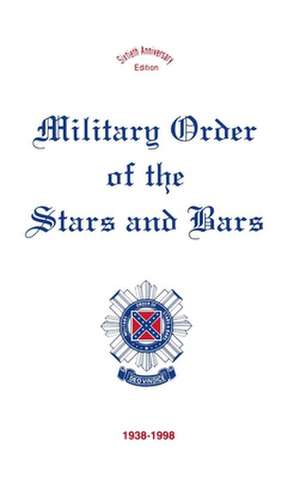 Military Order of the Stars & Bars: 60th Anniversary Edition de Turner Publishing