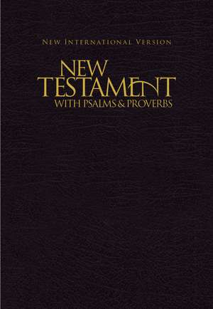 NIV, New Testament with Psalms and Proverbs, Pocket-Sized, Paperback, Black de Zondervan