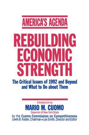 America's Agenda: Rebuilding Economic Strength de Mario M. Cuomo