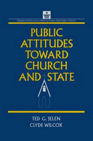 Public Attitudes Toward Church and State de Clyde Wilcox