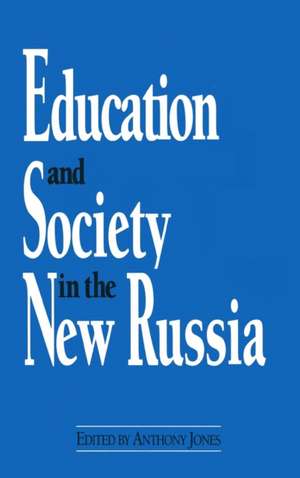 Education and Society in the New Russia de David M Jones