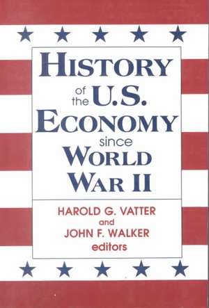 History of US Economy Since World War II de John F. Walker