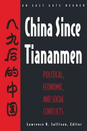 China Since Tiananmen: Political, Economic and Social Conflicts - Documents and Analysis de Nancy Sullivan