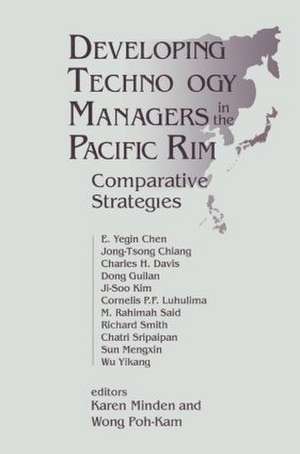 Developing Technology Managers in the Pacific Rim: Comparative Strategies de Karen Minden