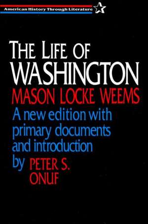 The Life of Washington de Mason L. Weems