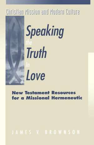 Speaking the Truth in Love de J.V. Brownson