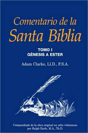 Comentario de La Santa Biblia, Tomo 1: Quem Somos - O Que Cremos (Portugues Brasileiro) de Adam Clarke