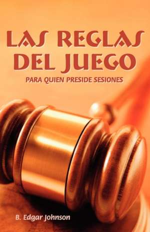 Las Reglas del Juego (Spanish: Refereeing the Meeting Game) de B. Edgar Johnson