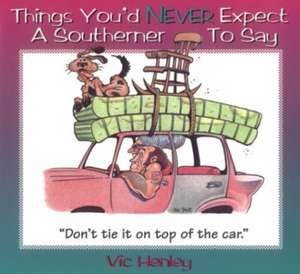 THINGS YOULL NEVER HEA
