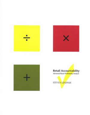 Retail Accountability: Advanced Retail Profitability Analysis de Steven Lindner