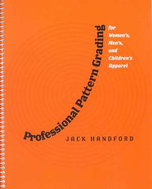 Professional Pattern Grading for Women'S, Men'S, and Children's Apparel de Jack Handford