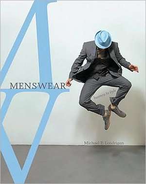 Menswear: Business to Style de Michael P. Londrigan