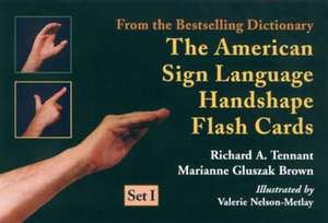 The American Sign Language Handshape Flash Cards Set I de Richard A. Tennant