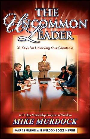 The Uncommon Leader de Mike Murdock