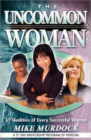 The Uncommon Woman de Mike Murdock