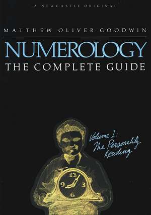 Numerology: The Complete Guide de Matthew Oliver Goodwin