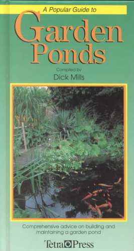 A Popular Guide to Garden Ponds de Dick Mills