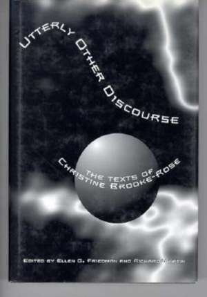 Friedman, E: Utterly Other Discourse