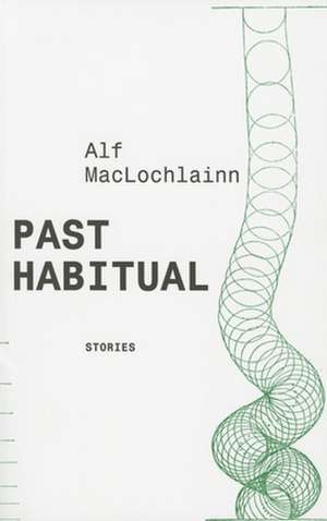 Past Habitual – Stories de Alf Maclochlainn