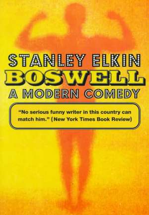 Boswell: A Modern Comedy de Stanley Elkin