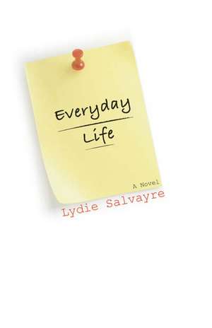 Everyday Life de Lydie Salvayre