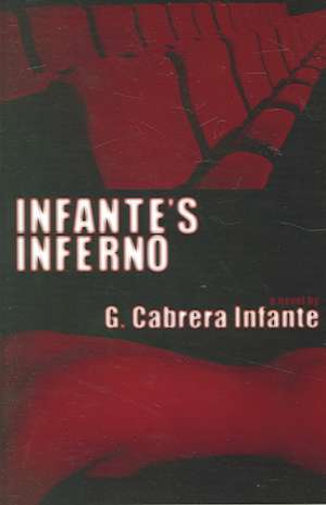 Infante′s Inferno de Guillero Cabrer Infante’