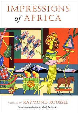 Impressions of Africa de Raymond Roussel