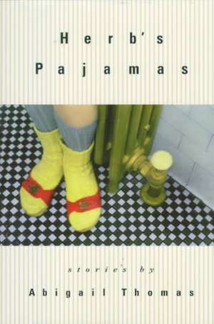 Herb's Pajamas de Abigail Thomas