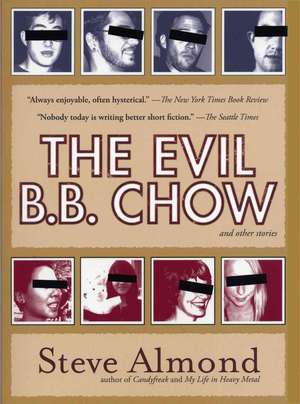 The Evil B.B. Chow and Other Stories de Steve Almond