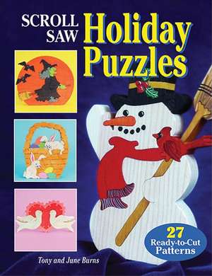 Scroll Saw Holiday Puzzles: 27 Ready-To-Cut Patterns [With Patterns] de June Burns