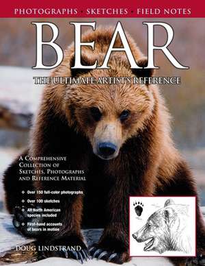 Bear: The Ultimate Artist's Reference de Doug Lindstrand