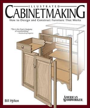 Illustrated Cabinetmaking de Bill Hylton